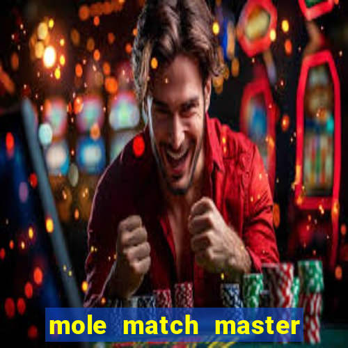 mole match master ganha dinheiro